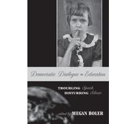 Democratic Dialogue in Education : Troubling Speech, Disturbing Silence