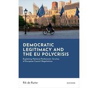 Democratic Legitimacy and the EU Polycrisis: Explaining National Parliaments' Scrutiny of European Council Negotiations