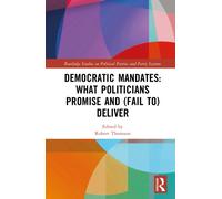 Democratic Mandates: What Politicians Promise and (Fail to) Deliver
