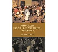 Democratic Procedures and Liberal Consensus