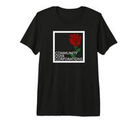 Democratic Socialist Community Over Corporations Premium T-Shirt
