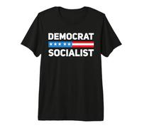 Democratic Socialist Progressive Liberal Democracy Socialism Premium T-Shirt