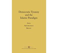 Democratic Tyranny and the Islamic Paradigm