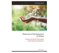 Démocratie et Développement en Afrique: Critique du Procès Nietzschéen de la Démocratie Moderne