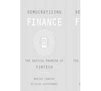 Democratizing Finance: The Radical Promise of Fintech