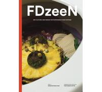 Democratizing Food: FDzeeN Issue 01 (FDzeeN by Food Design Nation)