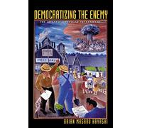 Democratizing the Enemy: The Japanese American Internment