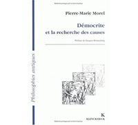 Democrite Et La Recherche Des Causes: Volume 1 (Collection Philosophies Antiques)