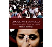 Demography and Democracy: Essays on Nationalism, Gender and Ideology