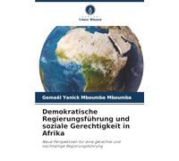 Demokratische Regierungsführung und soziale Gerechtigkeit in Afrika: Neue Perspektiven für eine gerechte und nachhaltige Regierungsführung