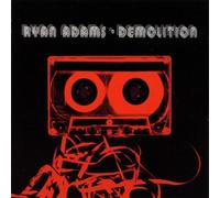 Demolition by Ryan Adams (2002-11-11)