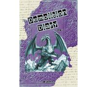 Demolition Diary: Vol 1: A Wreck-It Journal for Stress Relief, Creativity, and Self-Expression