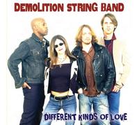 Demolition String Band - Different Kinds of Love