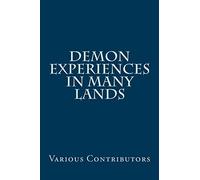 Demon Experiences in Many Lands