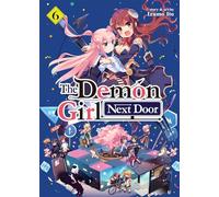 Demon Girl Next Door Vol. 6, The (The Demon Girl Next Door)