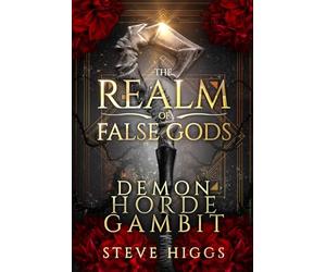 Demon Horde Gambit (The Realm of False Gods)