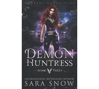 Demon Huntress: Book 3 of the Venandi Chronicles ( An Urban Paranormal Romance Series)