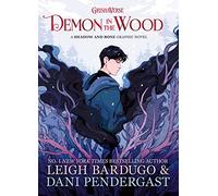 Demon in the Wood : A Shadow and Bone Graphic Novel
