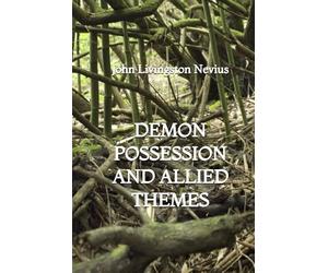 Demon Possession and Allied Themes