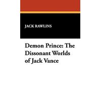 Demon Prince: The Dissonant Worlds of Jack Vance: 40 (Milford)