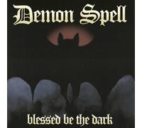 Demon Spell - Blessed be the Dark [VINYL]