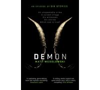 Demon : The bone-chilling, addictive bestseller (Six Stories Book 6)