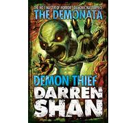 Demon Thief: A Chilling Children’s Horror Novel Where Death Has Been Foretold: Book 2 (The Demonata)