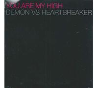 Demon Vs Heartbreaker - You Are My High