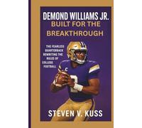 Demond Williams Jr.: Built for the Breakthrough: The fearless quarterback rewriting the rules of college football