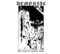 Demoniac – The Birth Of Diabolic Blood – Limited to 666 Copies