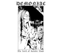 Demoniac - The Birth Of Diabolic Blood (Limited To 666 Copies)