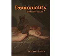 Demoniality: Incubi and Succubi: A Book of Demonology