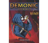 Demonic Cocktails: Cocktails Recipes in the halloween mood, cocktail lover gifts