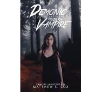 Demonic Crisis Management for the Modern Vampire: 16 (Vampire Innocent)