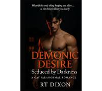 Demonic Desire: Seduced by Darkness (Demonic Desire Series)