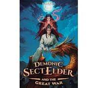 Demonic Sect Elder and the Great War: An Isekai Litrpg: 3