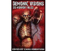Demonic Visions 50 Horror Tales