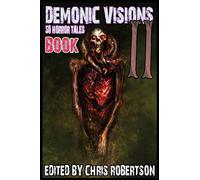 Demonic Visions 50 Horror Tales Book 2
