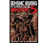 Demonic Visions 50 Horror Tales Book 5