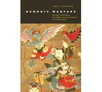 Demonic Warfare: Daoism, Territorial Networks, and the History of a Ming Novel