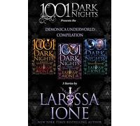 Demonica Underworld Compilation: 3 Stories by Larissa Ione