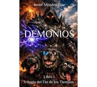 Demonios: 1 (Trilogía del Fin de los Tiempos)