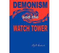 DEMONISM and the WATCH TOWER