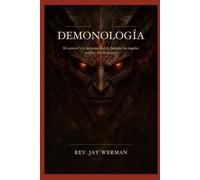 Demonología: Carácter y personalidad de Satanás, y los ángeles caídos