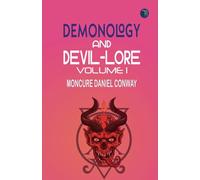 Demonology And Devil-Lore, Volume 1