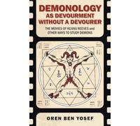 Demonology as Devourment Without a Devourer: The Movies of Keanu Reeves and Other Ways to Study Demons