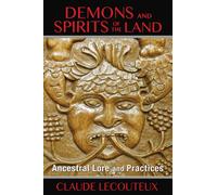 Demons and Spirits of the Land : Ancestral Lore and Practices