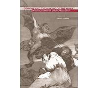 Demons and the Making of the Monk: Spiritual Combat in Early Christianity