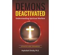 Demons Deactivated: Understanding Spiritual Warfare (Updated & Expanded)