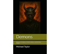 Demons: Demons in Scripture, Ancient Judaism, and the Early Church
